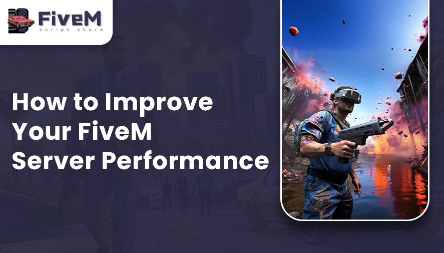 How to Improve Your FiveM Server Performance